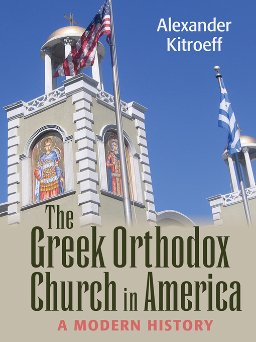Title details for The Greek Orthodox Church in America by Alexander Kitroeff - Available